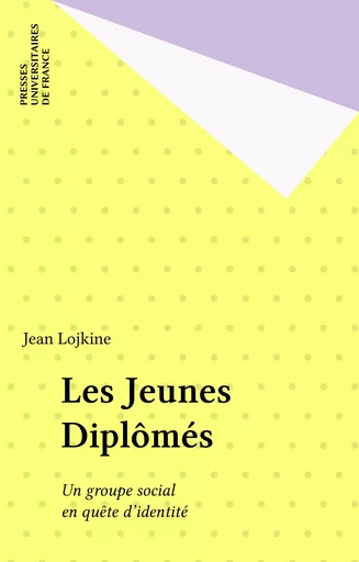 Les Jeunes Diplômés - Jean Lojkine - Presses universitaires de France (réédition numérique FeniXX)