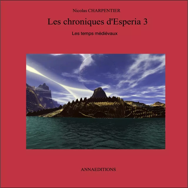 Les chroniques d'Esperia 3 -  charpentier - Bookelis