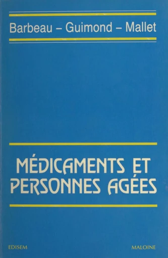 Médicaments et personnes âgées - Gilles Barbeau - FeniXX réédition numérique