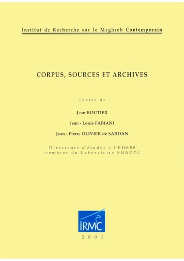 Corpus, sources et archives - Jean Boutier, Jean-Louis Fabiani, Jean-Pierre Olivier de Sardan - Institut de recherche sur le Maghreb contemporain