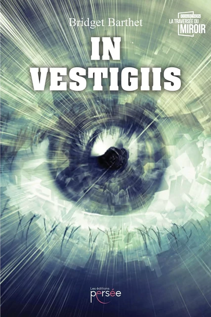 In Vestigiis - Bridget Barthet - Éditions Persée