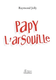 Papy l'arsouille