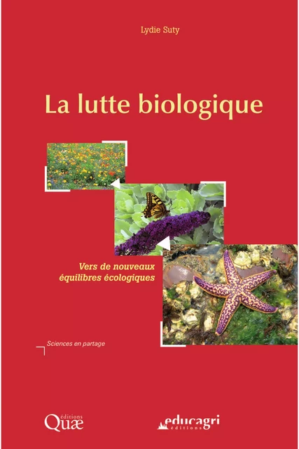 La lutte biologique - Lydie Suty - Quae