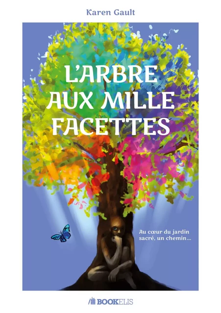 L'ARBRE AUX MILLE FACETTES -  Karen Gault - Bookelis