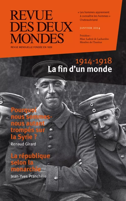 Revue des Deux Mondes janvier 2014 - Jean-Pierre Naugrette, Frédéric Verger, Renaud Girard, Jean-Yves Pranchère, Alexandre Mare, Gérard Albisson, Charles Ficat, Olivier Cariguel, Édith De La Héronnière, Gilles Kepel, Bruno Cabanes, Étienne François, Laurence Campa, Uwe M. Schneede, Paul Jankowski, Aurélie Julia, Eryck De Rubercy, Henri De Montety, Robert Kopp, Jean-Yves Boriaud, Gérald Bronner, Lucien D'Azay, Michel Crépu, Annick Steta - Revue des Deux Mondes