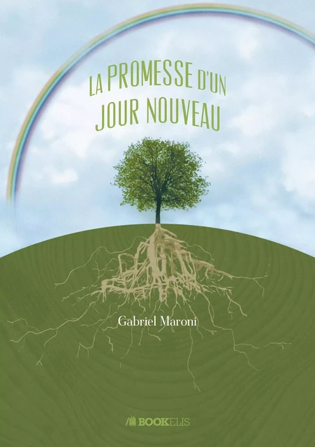 La promesse d'un jour nouveau -  Gabriel Maroni - Bookelis