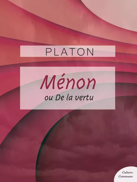 Ménon -  Platon - Culture commune