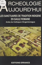 Les sanctuaires de tradition indigène en Gaule romaine