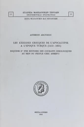 Les exégèses grecques de l'Apocalypse à l'époque turque, 1453-1821