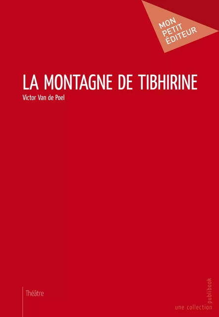 La Montagne de Tibhirine - Victor Van De Poel - Mon Petit Editeur