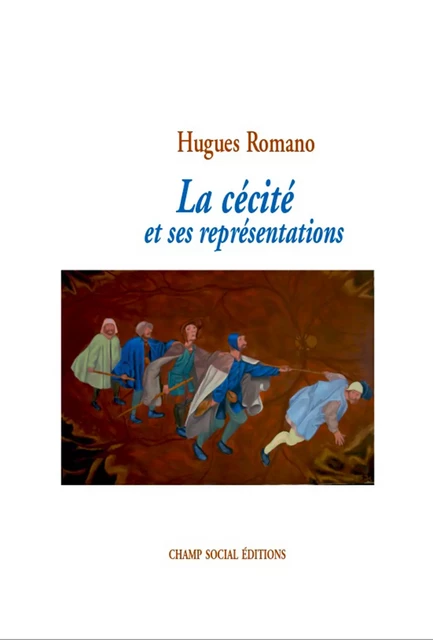 La cécité et ses représentations - Hugues Romano - Champ social Editions