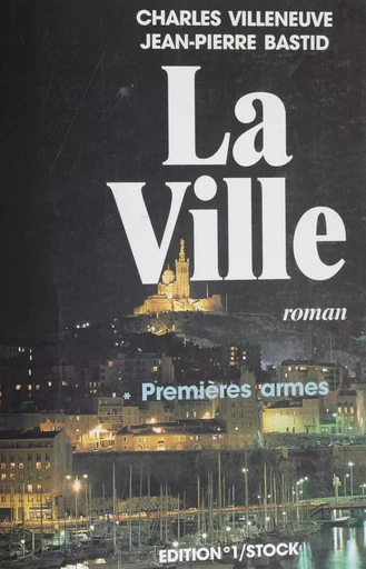 La ville - Jean-Pierre Bastid, Charles Villeneuve - Stock (réédition numérique FeniXX)