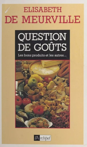 Question de goûts - Élisabeth de Meurville - (L'Archipel) réédition numérique FeniXX