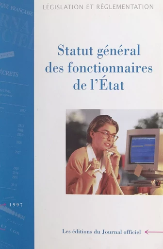 Statut général des fonctionnaires de l'État -  Conseil d'État - FeniXX réédition numérique