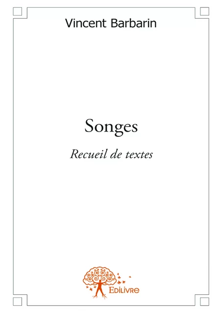 Songes - Vincent Barbarin - Editions Edilivre