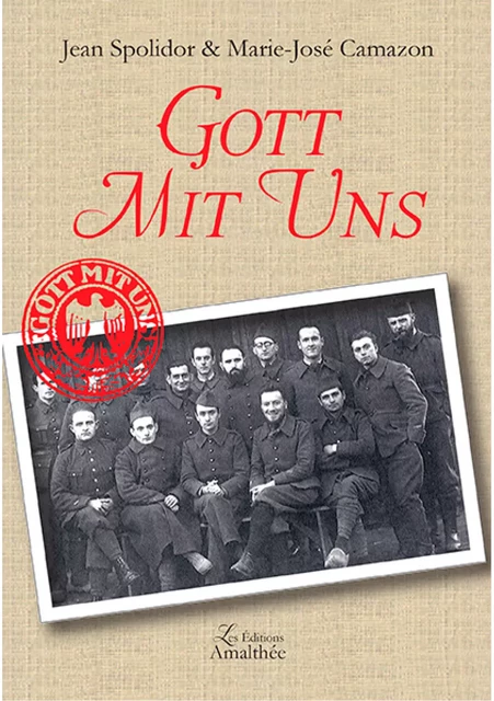 Gott Mit Uns - Jean Spolidor, Marie-José Camazon - Éditions Amalthée