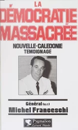 La Démocratie massacrée