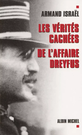 Les vérités cachées de l'affaire Dreyfus - Armand Israël - FeniXX réédition numérique