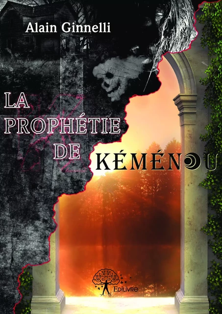 La Prophétie de Kéménou - Alain Ginnelli - Editions Edilivre