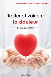 Traiter et vaincre la douleur