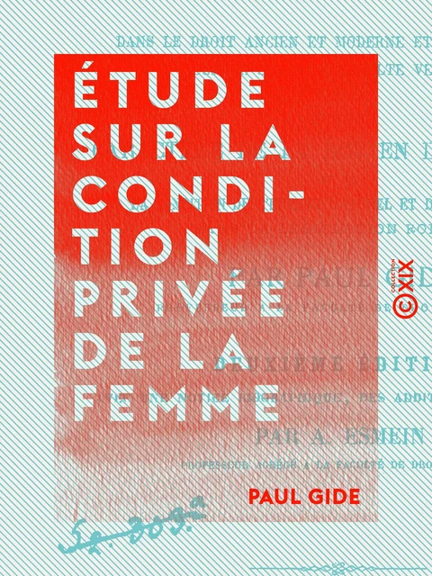 Étude sur la condition privée de la femme - Paul Gide - Collection XIX