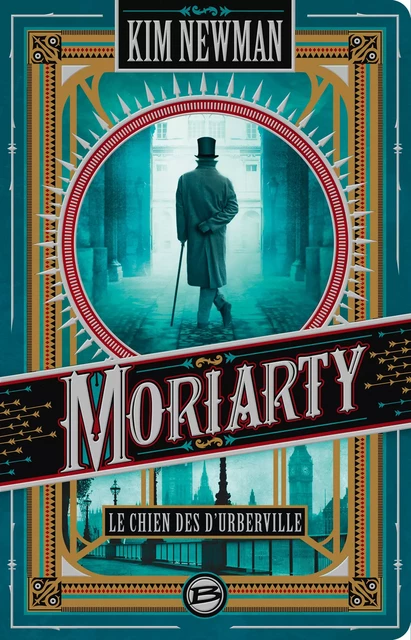 Moriarty : Le Chien des d'Urberville - Kim Newman - Bragelonne