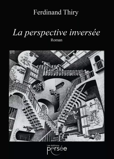 La perspective inversée - Thiry Ferdinand - Éditions Persée