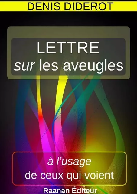 Lettre sur les aveugles à l’usage de ceux qui voient - Denis Diderot - Bookelis