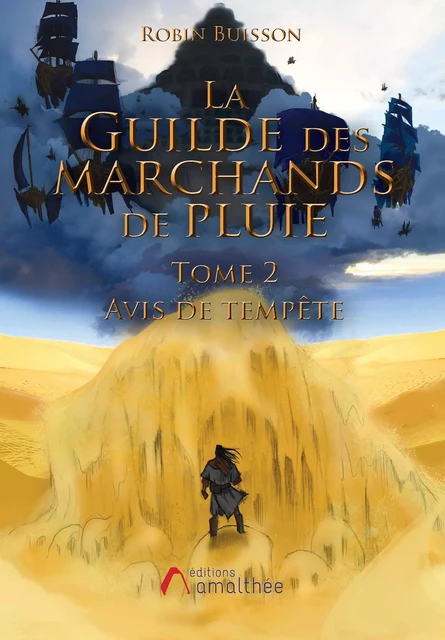 La Guilde des Marchands de Pluie - Tome 2 : Avis de tempête - Robin Buisson - Éditions Amalthée