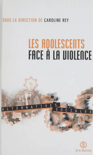 Les adolescents face à la violence -  Collectif - La Découverte (réédition numérique FeniXX)