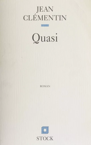 Quasi - Jean Clémentin - Stock (réédition numérique FeniXX)