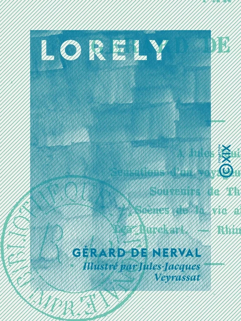 Lorely - Gérard de Nerval - Collection XIX