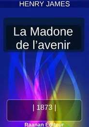 LA MADONE DE L’AVENIR