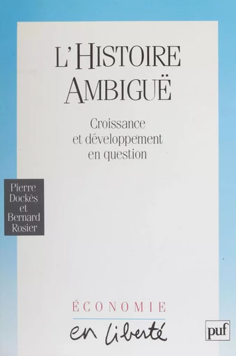 L'Histoire ambiguë - Pierre Dockès, Bernard Rosier - Presses universitaires de France (réédition numérique FeniXX)