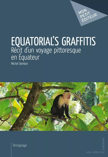 Equatorial’s Graffitis - Michel Demion - Mon Petit Editeur