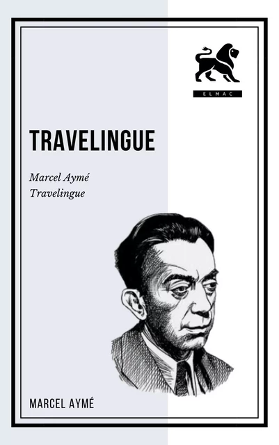 Travelingue - Marcel Aymé - Bookelis