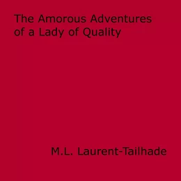 The Amorous Adventures of a Lady of Quality