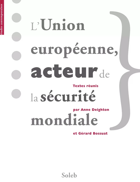 L’Union européenne acteur de la sécurité mondiale — The EC/EU: a World Security Actor? -  - éditions Soleb