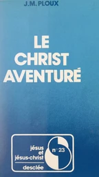 Le Christ aventuré