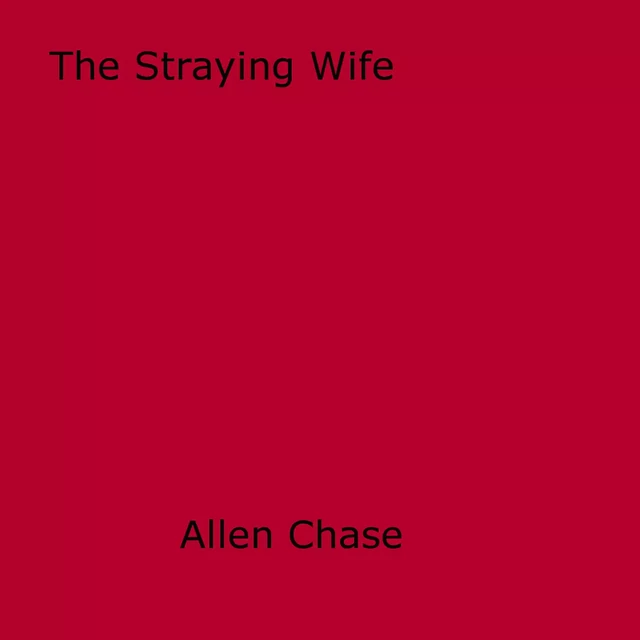 The Straying Wife - Allen Chase - Disruptive Publishing