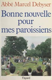 Bonne nouvelle pour mes paroissiens