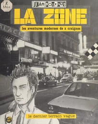 La zone : les aventures modernes de Z. Craignos