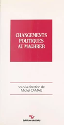 Changements politiques au Maghreb