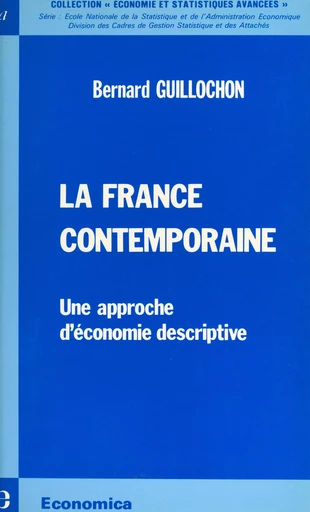 La France contemporaine : une approche d'économie descriptive - Bernard Guillochon - FeniXX réédition numérique