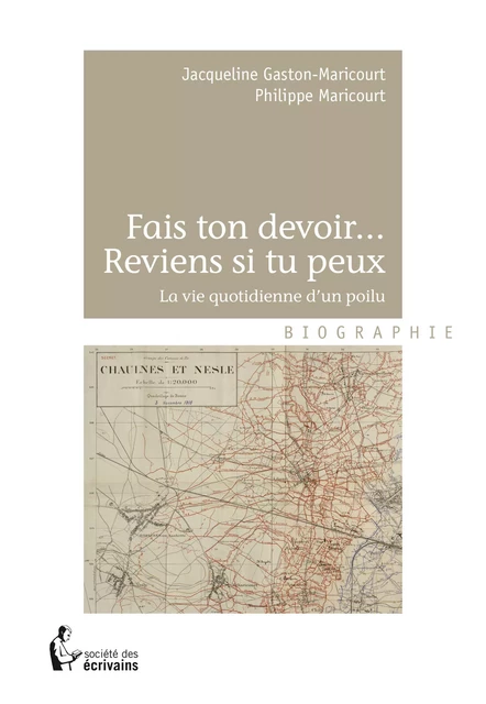 Fais ton devoir... Reviens si tu peux - Jacqueline Gaston-Maricourt, Philippe Maricourt - Société des écrivains