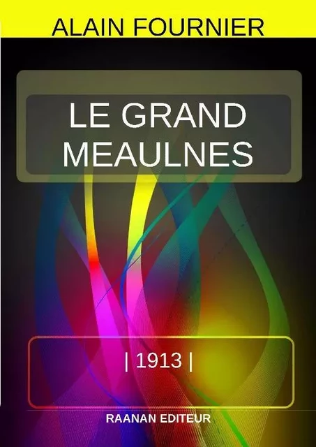 Le Grand Meaulnes - Alain Fournier - Bookelis