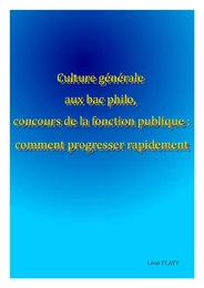 Culture Générale au Bac Philo, Concours Fonction Publique Progresser Rapidement