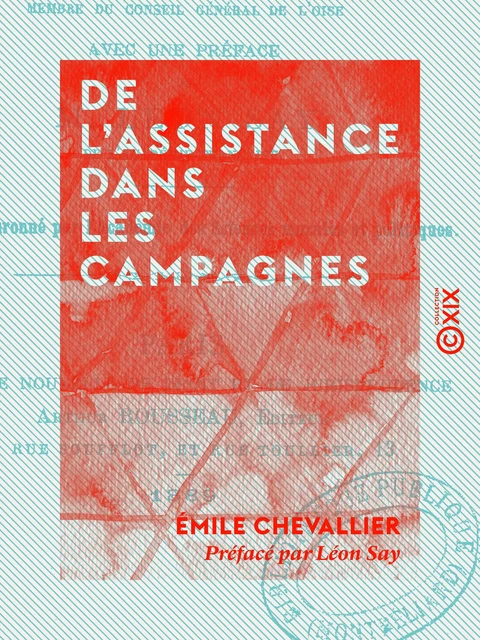 De l'assistance dans les campagnes - Émile Chevallier, Léon Say - Collection XIX