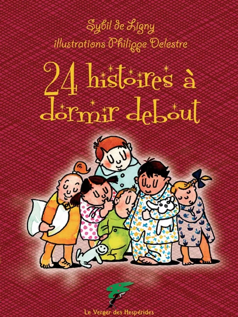 24 histoires à dormir debout - Sybil De Ligny - Le Verger des Hespérides