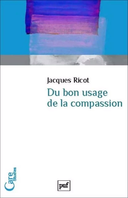 Du bon usage de la compassion - Jacques Ricot - Humensis